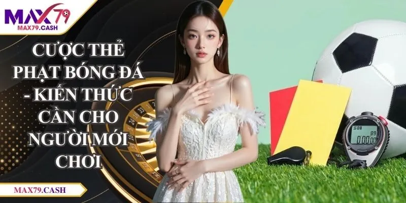 cược thẻ phạt bóng đá