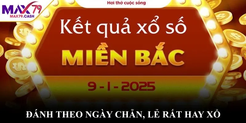 Đánh theo ngày chẵn, lẻ rất hay xổ