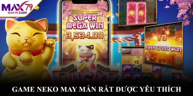Game Neko May Mắn rất được yêu thích