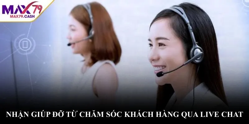 Nhận giúp đỡ từ chăm sóc khách hàng qua live chat