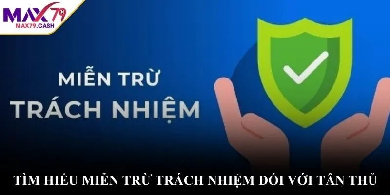 Tìm hiểu miễn trừ trách nhiệm đối với tân thủ