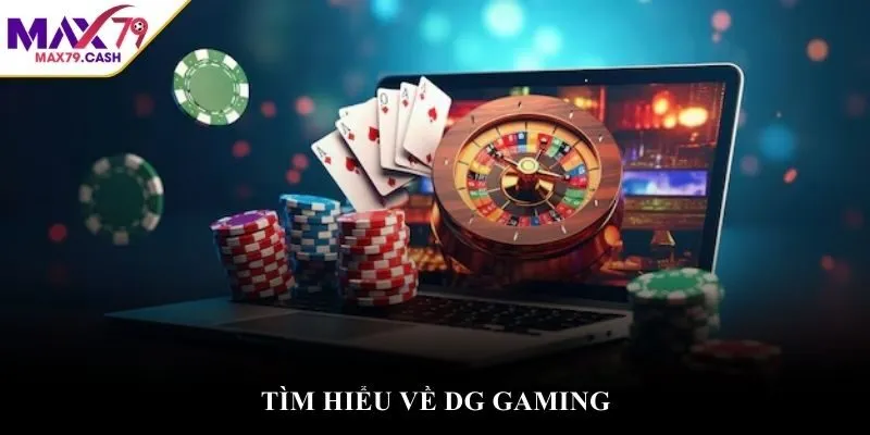 Tìm hiểu về DG Gaming